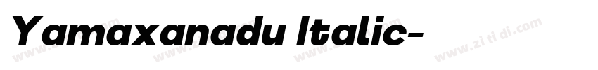 Yamaxanadu Italic字体转换